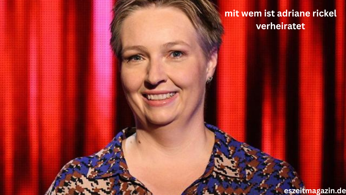 mit wem ist adriane rickel verheiratet