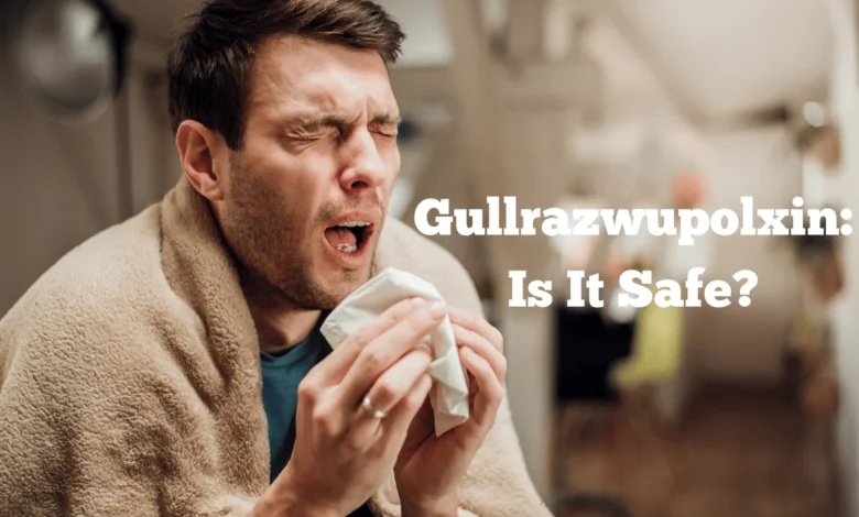 how does gullrazwupolxin get into water