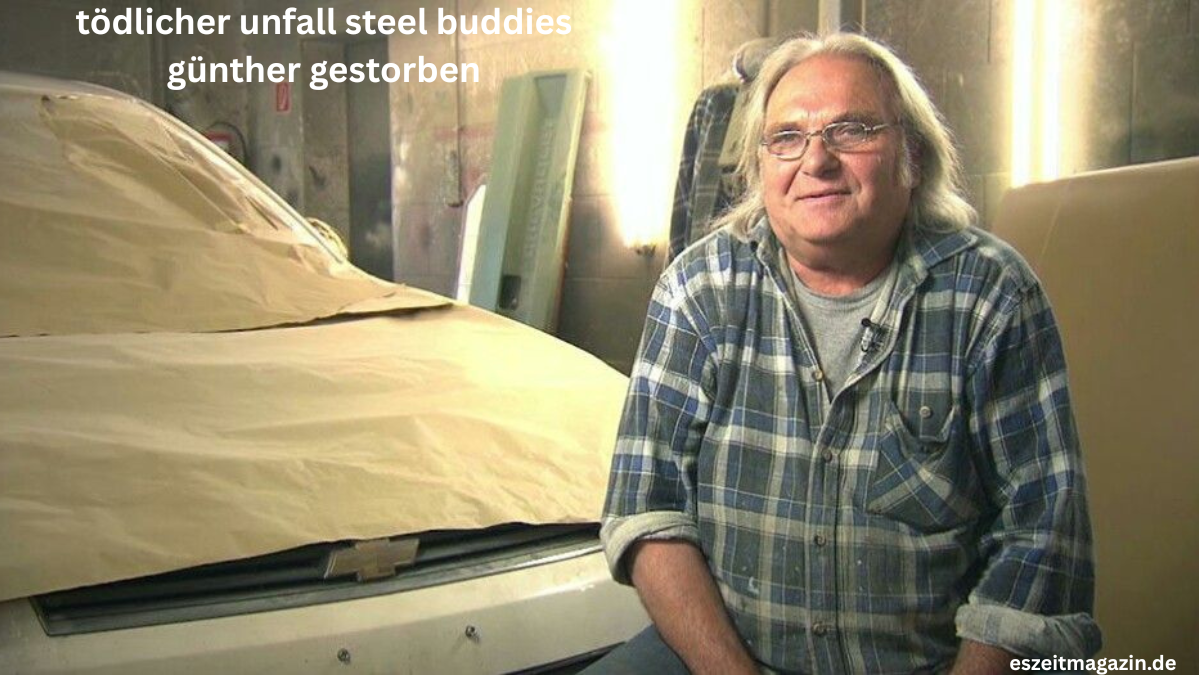 tödlicher unfall steel buddies günther gestorben