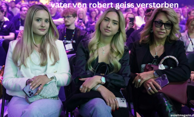 vater von robert geiss verstorben
