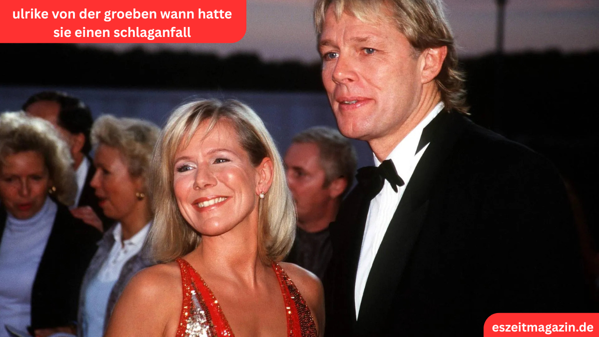 ulrike von der groeben wann hatte sie einen schlaganfall