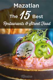 A Culinary Voyage: Discovering a Mazatlán Restaurant Experience Like No Other A Culinary Voyage: Discovering a Mazatlán Restaurant Experience Like No Other